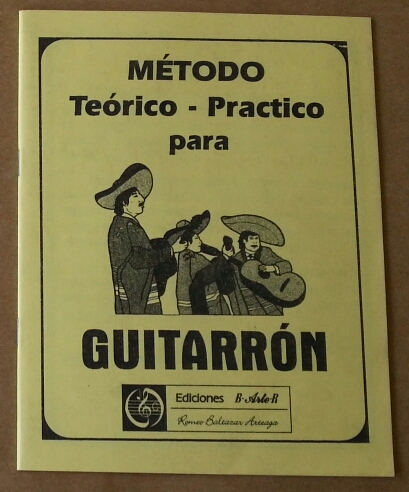 (imagen para) MÉTODO GUITARRÓN TEÓRICO PRACTICO, R. Baltazar A.